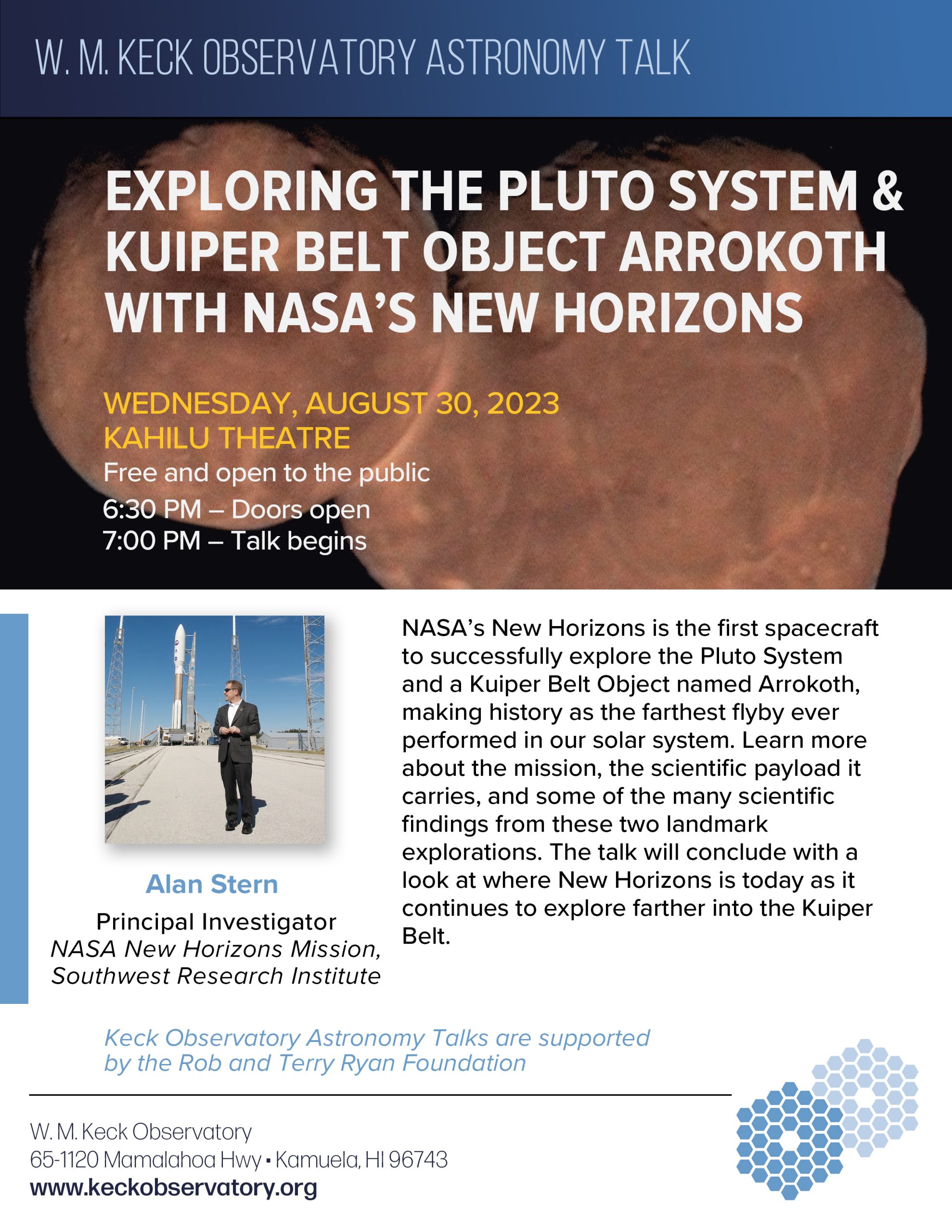 Exploring Pluto System & Kuiper Belt Object Arrokoth with NASA's New Horizons. 8/30/2023 at Kahilu Theatre. Free and open to the public. 6:30pm - doors open. 7:00pm - Talk beings
